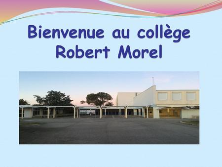 Bienvenue au collège Robert Morel