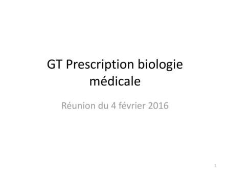 GT Prescription biologie médicale