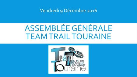 ASSEMBLÉE GÉNÉRALE TEAM TRAIL TOURAINE