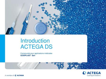 Introduction ACTEGA DS Compounds pour applications médicales