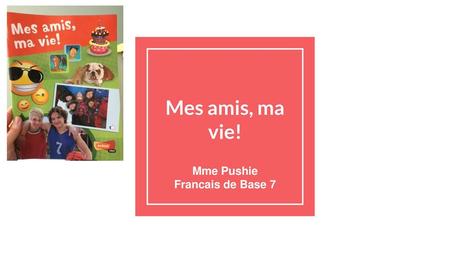 Mme Pushie Francais de Base 7