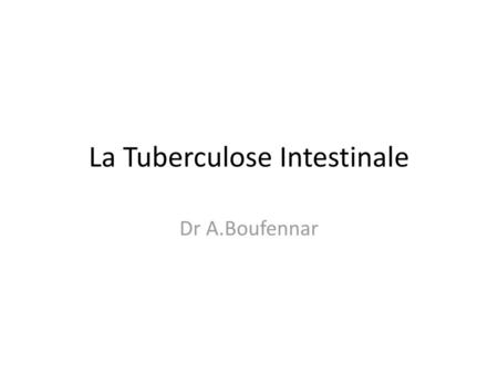 La Tuberculose Intestinale