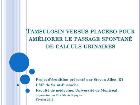 Projet d’érudition présenté par Steven Allen, R1 UMF de Saint-Eustache