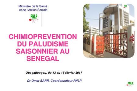 CHIMIOPREVENTION DU PALUDISME SAISONNIER AU SENEGAL