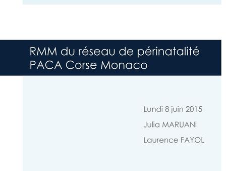 RMM du réseau de périnatalité PACA Corse Monaco