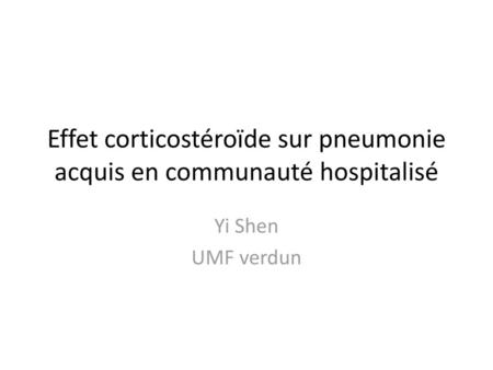 Effet corticostéroïde sur pneumonie acquis en communauté hospitalisé