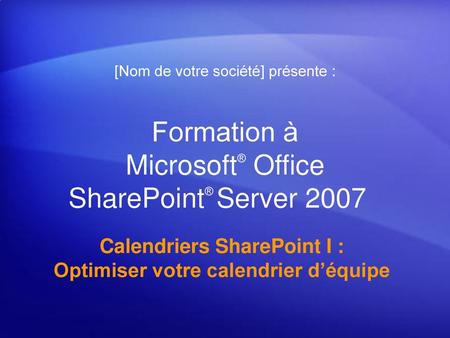 Formation à Microsoft® Office SharePoint® Server 2007