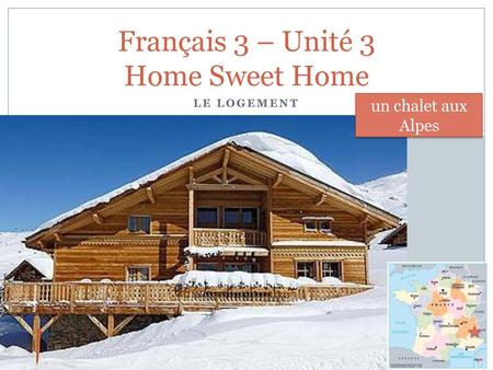 Français 3 – Unité 3 Home Sweet Home