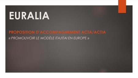 EURALIA Proposition d’accompagnement ACTA/ACTIA