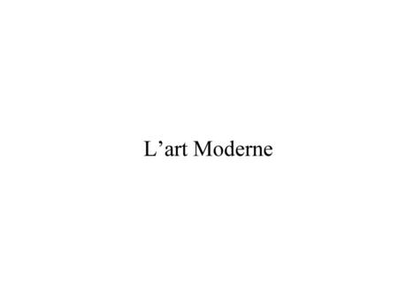 L’art Moderne.