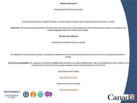 Reference Document Treasury Board of Canada Secretariat © Her Majesty the Queen in Right of Canada. This information is released under an Open Government.