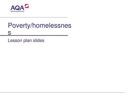 Poverty/homelessness
