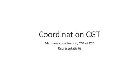 Membres coordination, CGF et CEE Représentativité