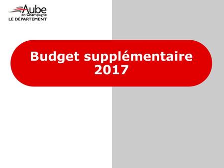 Budget supplémentaire 2017
