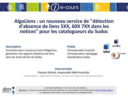 AlgoLiens : un nouveau service de détection d'absence de liens 5XX, 60X 7XX dans les notices pour les catalogueurs du Sudoc Description Formation pour.