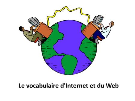 Le vocabulaire d'Internet et du Web