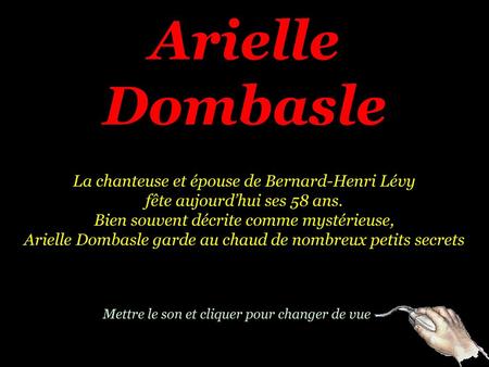 Arielle Dombasle La chanteuse et épouse de Bernard-Henri Lévy