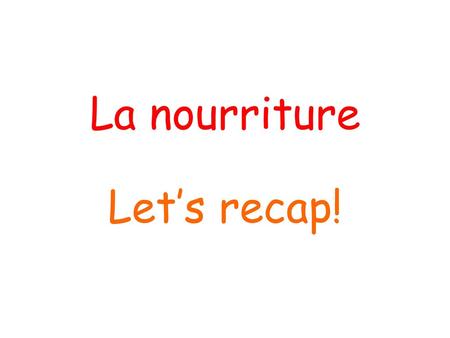 2018/4/12 La nourriture Let’s recap!.