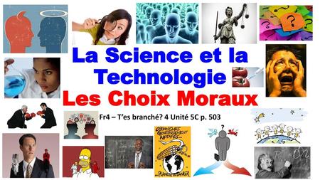 La Science et la Technologie Les Choix Moraux