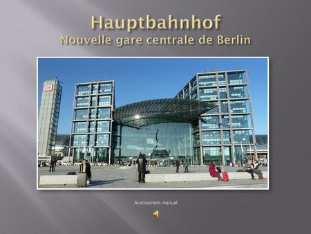 Hauptbahnhof Nouvelle gare centrale de Berlin