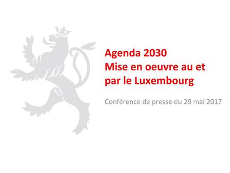 Agenda 2030 Mise en oeuvre au et par le Luxembourg