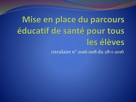 Mise en place du parcours éducatif de santé pour tous les élèves