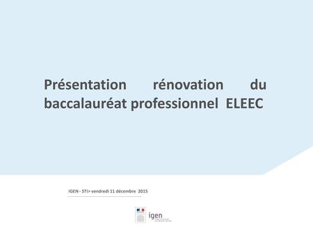 Présentation rénovation du baccalauréat professionnel ELEEC