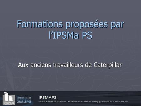 Formations proposées par l’IPSMa PS