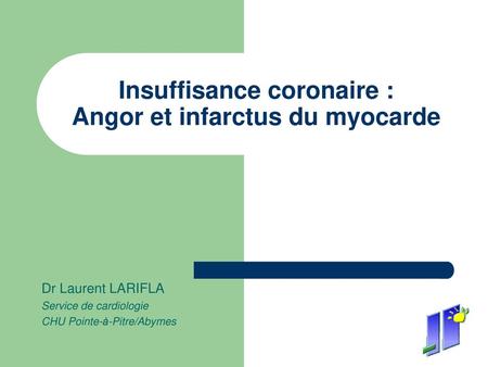 Insuffisance coronaire : Angor et infarctus du myocarde