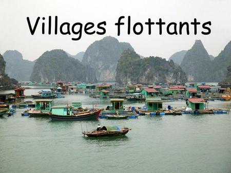 Villages flottants.