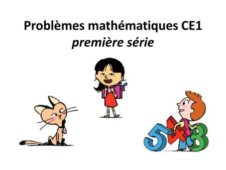 Problèmes mathématiques CE1 première série