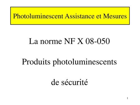 La norme NF X Produits photoluminescents de sécurité