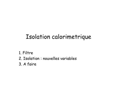 Isolation calorimetrique