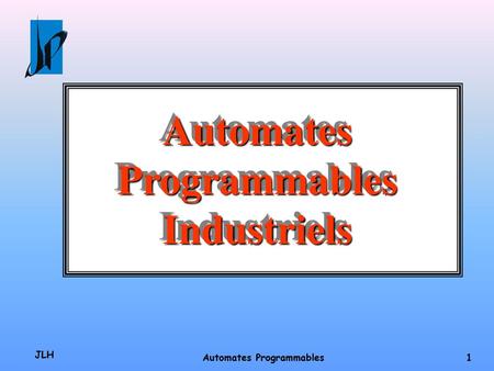 Automates Programmables Industriels Automates Programmables