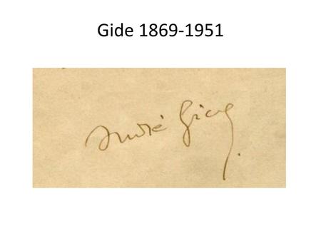 Gide 1869-1951.