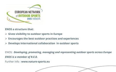 ENOS a structure that: Gives visibility to outdoor sports in Europe