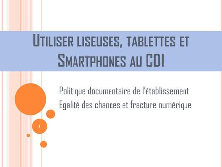 Utiliser liseuses, tablettes et Smartphones au CDI