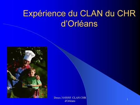 Expérience du CLAN du CHR d’Orléans