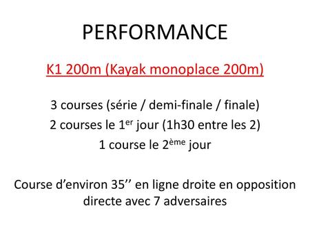 PERFORMANCE K1 200m (Kayak monoplace 200m)