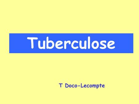 Tuberculose T Doco-Lecompte.