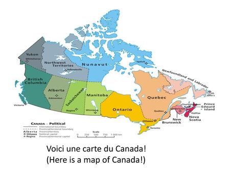 Voici une carte du Canada!  (Here is a map of Canada!)