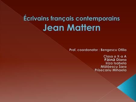 Écrivains français contemporains Jean Mattern