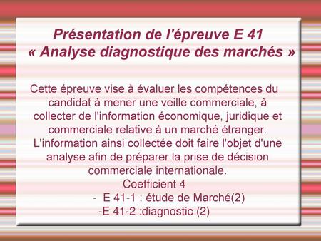 Présentation de l'épreuve E 41 « Analyse diagnostique des marchés »