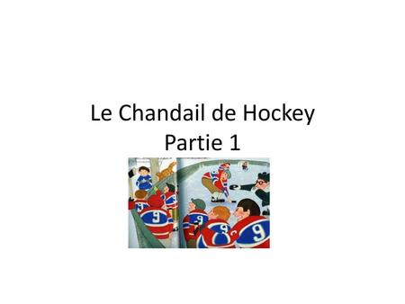 Le Chandail de Hockey Partie 1