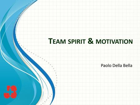 Team spirit & motivation