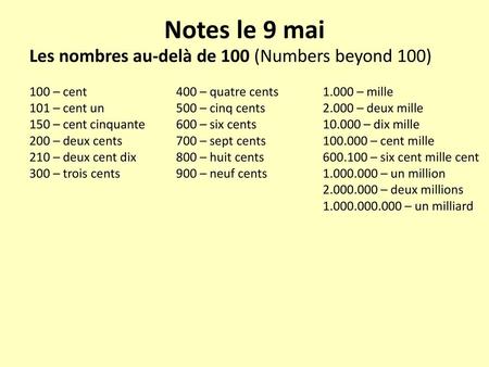 Notes le 9 mai Les nombres au-delà de 100 (Numbers beyond 100)