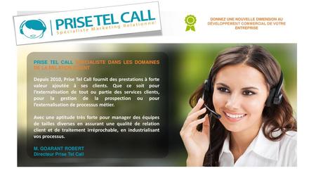 PRISE TEL CALL SPECIALISTE DANS LES DOMAINES DE LA RELATION CLIENT