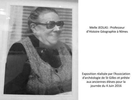 Melle JEOLAS : Professeur d’Histoire Géographie à Nîmes