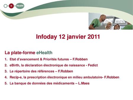 Infoday 12 janvier 2011 La plate-forme eHealth