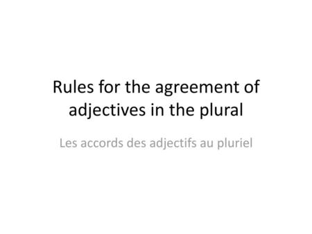 Rules for the agreement of adjectives in the plural